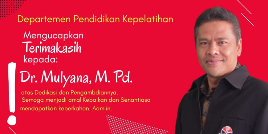TERIMAKASIH Dr. MULYANA, M.Pd TELAH MENGEMBAN TUGAS SEBAGAI WAKIL DEKAN BIDANG III PERIODE 2016-2020