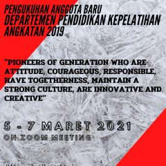 PENGUKUHAN ANGGOTA BARU (PAB) 2019 “PIONEERS OF GENERATION WHO ARE ATTITUDE, COURAGEOUS, RESPONSIBLE, HAVE TOGETHERNESS, MAINTAIN A STRONG CULTURE  ARE INNOVATIVE AND CREATIVE”